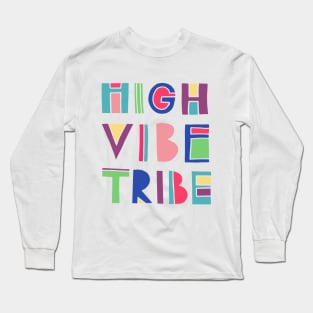 HIGH VIBE TRIBE Long Sleeve T-Shirt